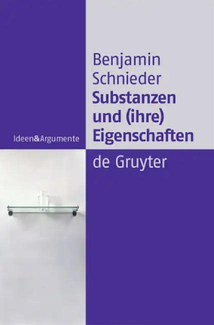 Substanzen Und (Ihre) Eigenschaften (English, Benjamin Schnieder)