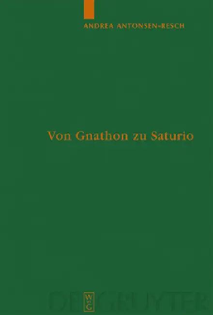 Von Gnathon Zu Saturio (English, Andrea Antonsen-Resch)