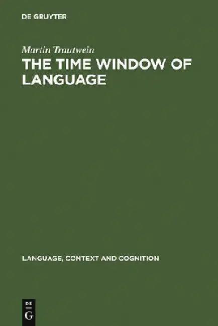 The Time Window of Language (English, Martin Trautwein)