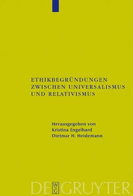 Ethikbegrundungen Zwischen Universalismus Und Relativismus (English, Kristina Engelhard)