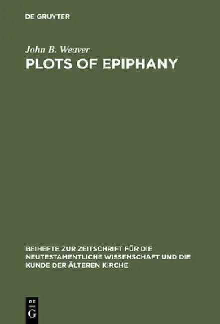 Plots of Epiphany (English, John B. Weaver)