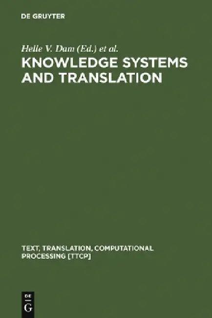 Knowledge Systems and Translation (English, Helle V. Dam)