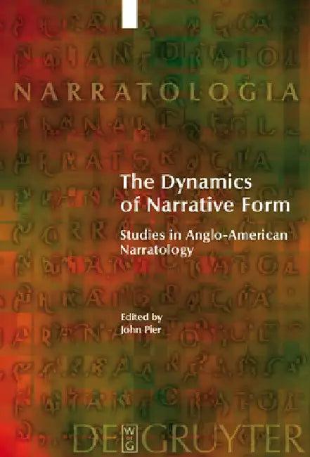 The Dynamics of Narrative Form (English, John Pier)