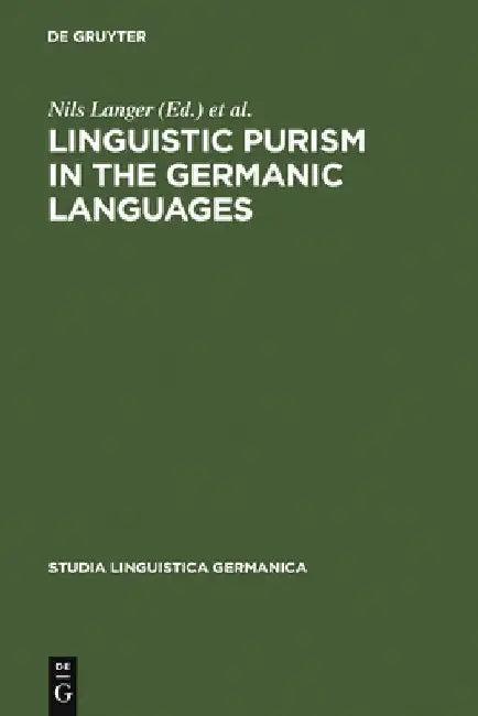 Linguistic Purism in the Germanic Languages (English, Nils Langer)