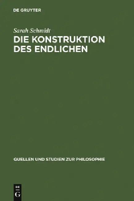 Die Konstruktion des Endlichen (English, Sarah Schmidt)