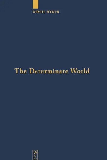 The Determinate World (English, David Hyder)