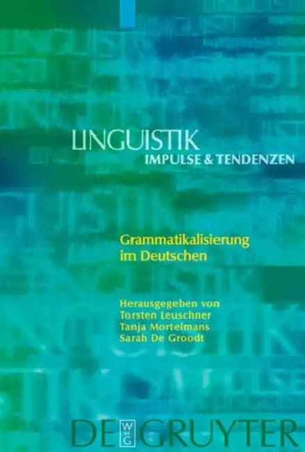 Grammatikalisierung im Deutschen (English, Torsten Leuschner | Tanja Mortelmans | Sarah Groodt)