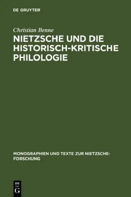 Nietzsche und die historisch-kritische Philologie (English, Christian Benne)