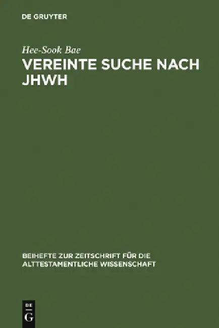 Vereinte Suche nach JHWH (English, Hee-Sook Bae)