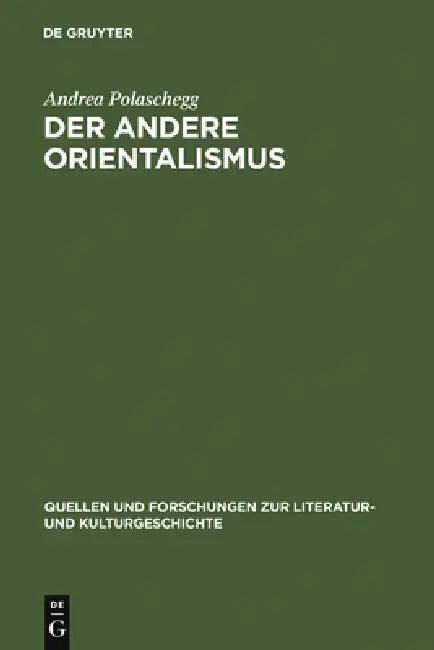 Der andere Orientalismus (English, Andrea Polaschegg)