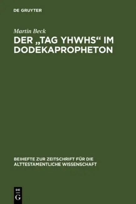 Der "Tag YHWHs" im Dodekapropheton (English, Martin Beck)