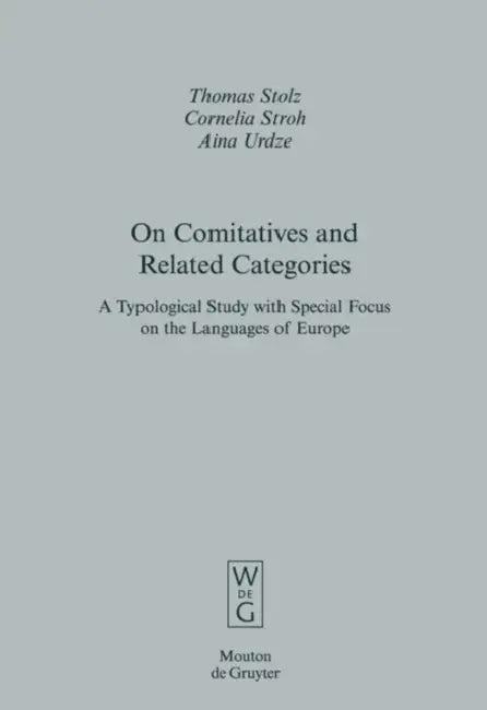 On Comitatives and Related Categories (English, Thomas Stolz | Cornelia Stroh | Aina Urdze)