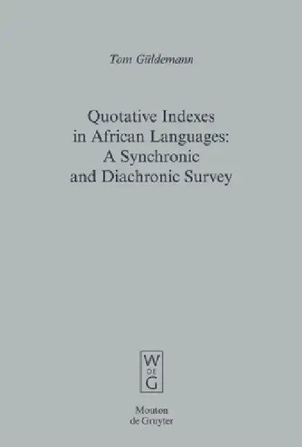 Quotative Indexes in African Languages (English, Tom Güldemann)