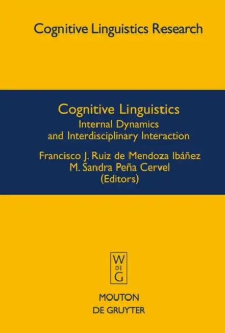 Cognitive Linguistics (English, M. Sandra Peña Cervel | Francisco J. Ruiz de Mendoza Ibáñez)