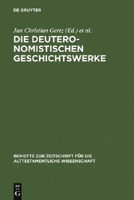 Die Deuteronomistischen Geschichtswerke (English, Jan Christian Gertz | Doris Prechel | Konrad Schmid)