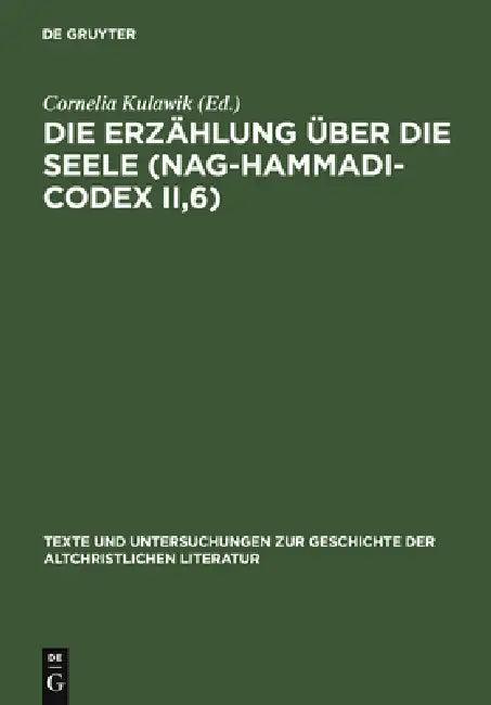 Die Erzählung über die Seele (Nag-Hammadi-Codex II,6) (English, Cornelia Kulawik)