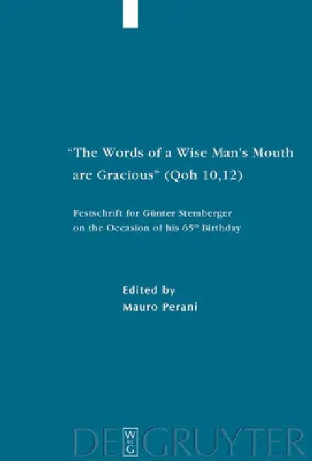 The Words of a Wise Man's Mouth Are Gracious (Qoh 10,12) (English, Mauro Perani)