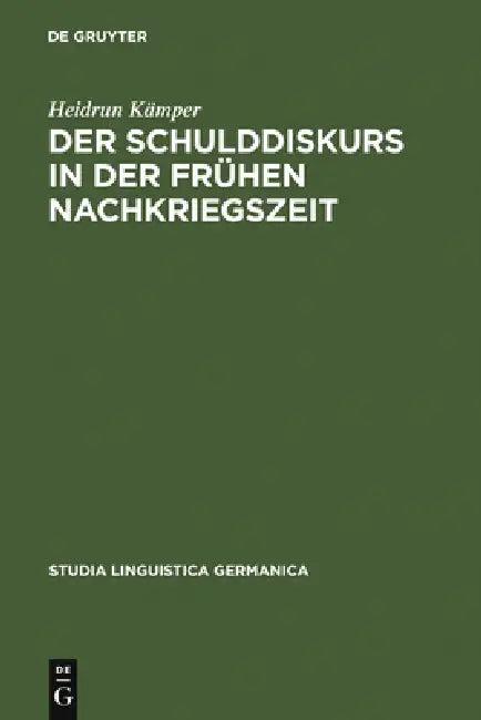 Der Schulddiskurs in der frühen Nachkriegszeit (English, Heidrun Kämper)