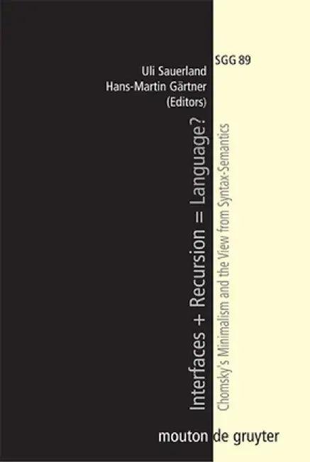Interfaces + Recursion = Language? (English, Uli Sauerland)