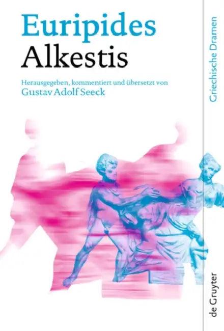 Alkestis (English, Euripides | Gustav Adolf Seeck)