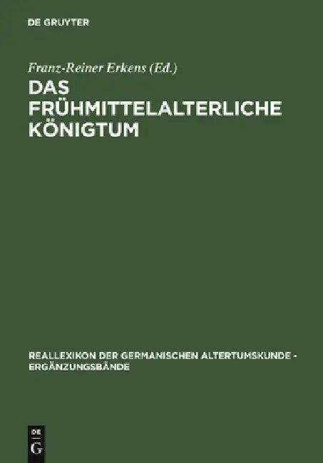 Das frühmittelalterliche Königtum (English, Franz-Reiner Erkens)