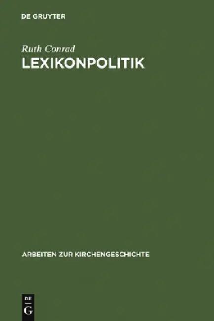Lexikonpolitik (English, Ruth Conrad)