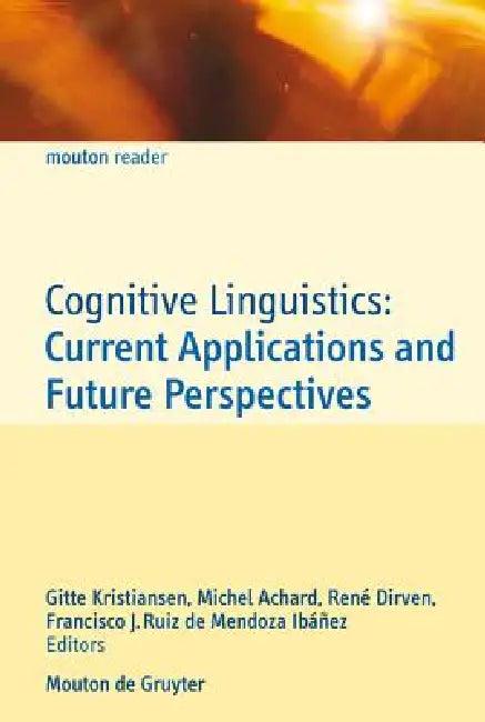 Cognitive Linguistics (English, Gitte Kristiansen | Michel Achard | René Dirven)