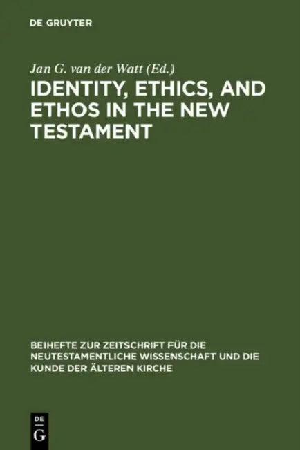 Identity, Ethics, and Ethos in the New Testament (English, Jan G. Van Der Watt)