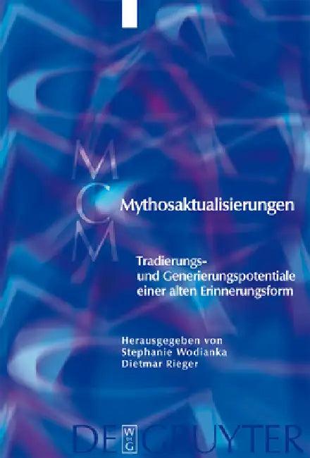 Mythosaktualisierungen (English, Stephanie Wodianka | Dietmar Rieger)