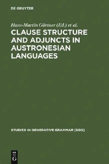 Clause Structure and Adjuncts in Austronesian Languages (English, Hans-Martin Gärtner)