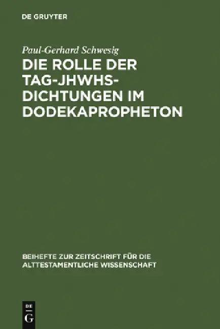 Die Rolle der Tag-JHWHs-Dichtungen im Dodekapropheton (English, Paul-Gerhard Schwesig)