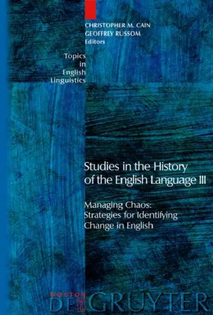 Studies in the History of the English Language III (English, Christopher M. Cain | Geoffrey Russom)