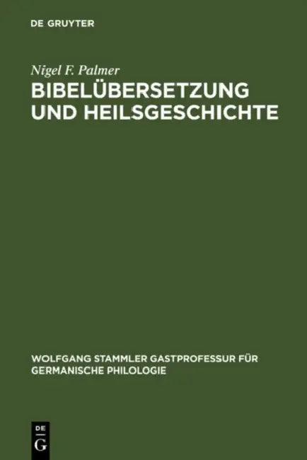 Bibelübersetzung und Heilsgeschichte (English, Nigel F. Palmer)