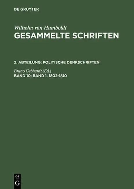Gesammelte Schriften, Band 10, Band 1. 1802-1810 (English, Bruno Gebhardt)