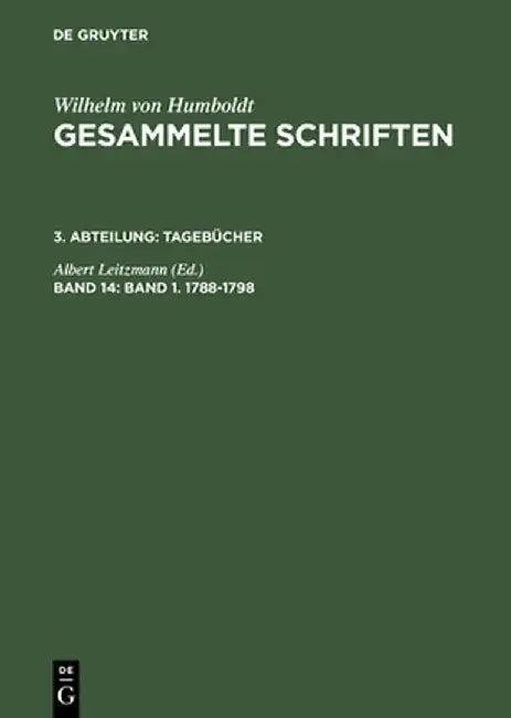 Gesammelte Schriften, Band 14, Band 1. 1788-1798 (English, Albert Leitzmann)
