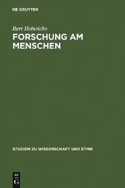 Forschung am Menschen = Research on Humans (English, Bert Heinrichs)