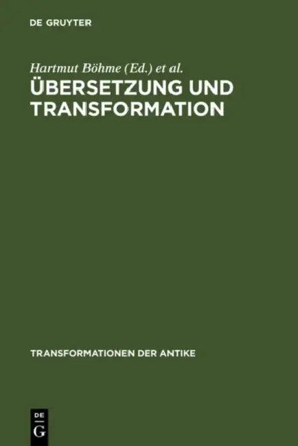Übersetzung und Transformation (English, Hartmut Böhme | Christof Rapp | Wolfgang Rösler)