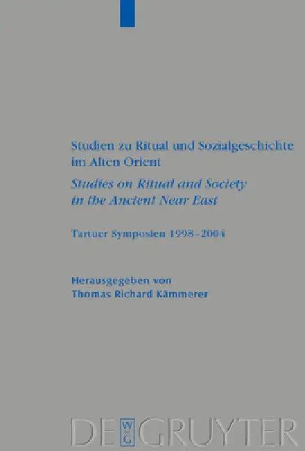 Studien Zu Ritual Und Sozialgeschichte Im Alten Orient / Studies on Ritual and Society in the Ancien (English, Thomas Richard Kämmerer)