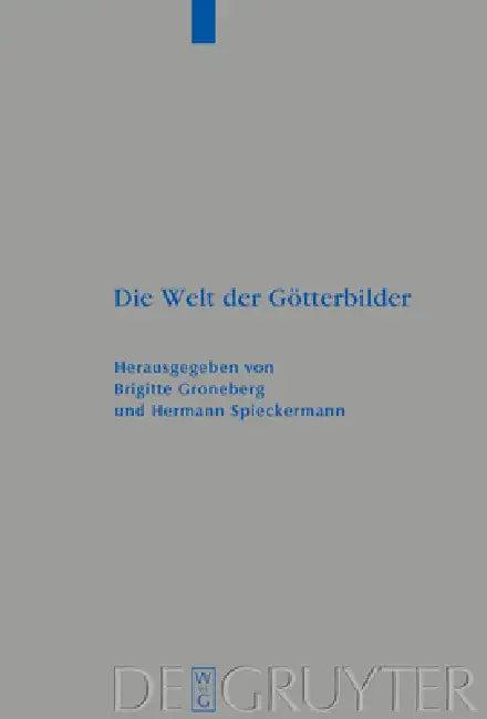 Die Welt der Götterbilder (English, Brigitte Groneberg | Hermann Spieckermann | Frauke Weiershäuser)