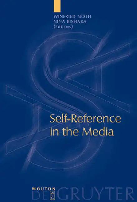 Self-Reference in the Media (English, Winfried Nöth | Nina Bishara)