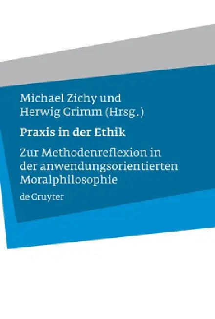 PRAXIS in Der Ethik (English, Michael Zichy | Herwig Grimm)