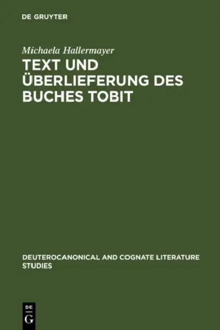Text und Überlieferung des Buches Tobit (English, Michaela Hallermayer)