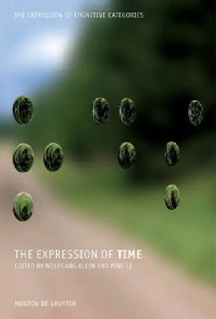 The Expression of Time (English, Wolfgang Klein | Ping Li)