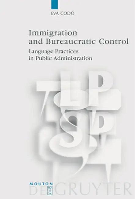 Immigration and Bureaucratic Control (English, Eva Codo)