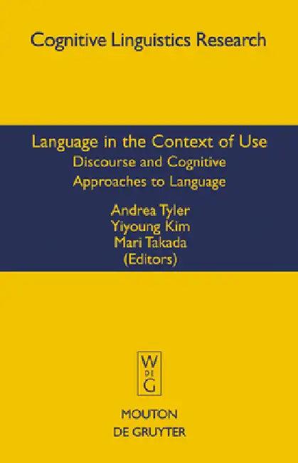 Language in the Context of Use (English, Andrea Tyler | Yiyoung Kim | Mari Takada)