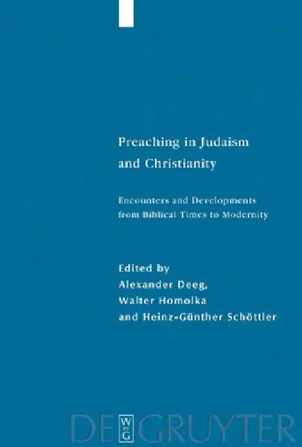 Preaching in Judaism and Christianity (English, Alexander Deeg | Walter Homolka | Heinz-Günther Schöttler)