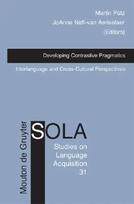 Developing Contrastive Pragmatics (English, Martin Pütz | Joanne Neff-Van Aertselaer)