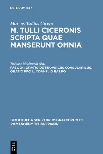 Oratio de Provinciis Consularibus. Oratio Pro L. Cornelio Balbo (English, Tadeusz Maslowski | Michael D. Reeve)
