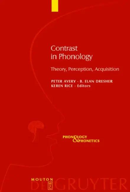 Contrast in Phonology (English, Peter Avery | B. Elan Dresher | Keren Rice)