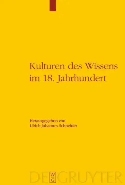 Kulturen des Wissens im 18. Jahrhundert (English, Ulrich Johannes Schneider)